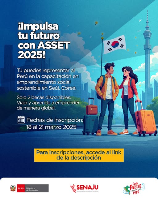 SENAJU SELECCIONARÁ A DOS JÓVENES PERUANOS PARA PARTICIPAR EN EL PROGRAMA ASSET 2025 EN COREA DEL SUR