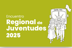 Encuentros Regionales de Juventudes 2025